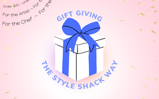 Gift Giving the Style Shack Way